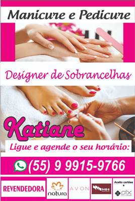 KATIANE MANICURE, PEDICURE, PODOLOGIA, COSMÉTICOS E MODA INTÍMA Itaqui RS